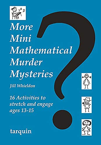 More Mini Mathematical Murder Mysteries 16 Activities to Stretch and Engage Age [Paperback]