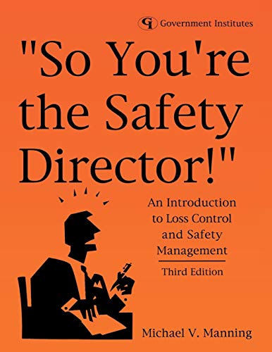 So You're the Safety Director An Introduction to Loss Control and Safety Manag [Paperback]