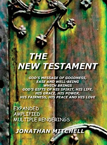 The New Testament, God's Message Of Goodness, Ease And Well-Being Which Brings G [Hardcover]