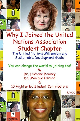 The United Nations Millennium And Sustainable Development Goals Is Why I Joined  [Paperback]