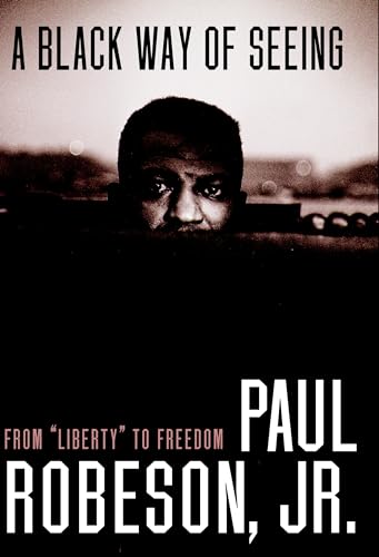 A Black Way of Seeing From Liberty to Freedom [Hardcover]