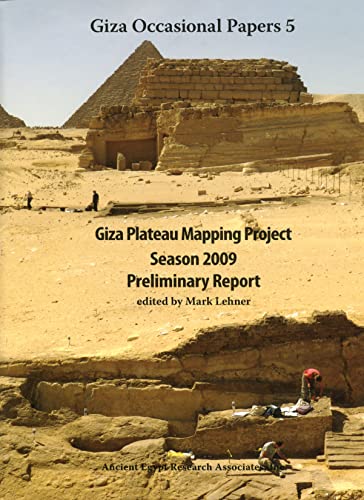 Giza Plateau Mapping Project Season 2009 Preliminary Report [Hardcover]