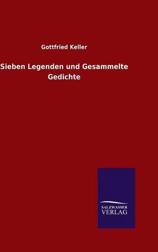 Sieben Legenden Und Gesammelte Gedichte (german Edition) [Hardcover]