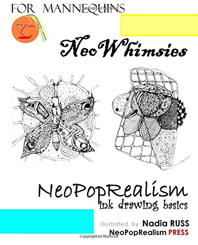 Neowhimsies Neopoprealism Ink Drawing Basics For Mannequins [Paperback]