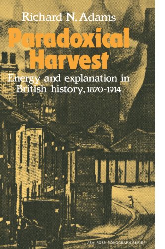 Paradoxical Harvest Energy and explanation in British History, 18701914 [Paperback]