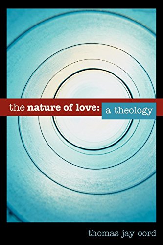 The Nature Of Love A Theology [Paperback]