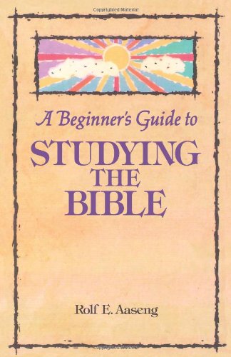 Beginners Guide To Studying The Bible [Paperback]