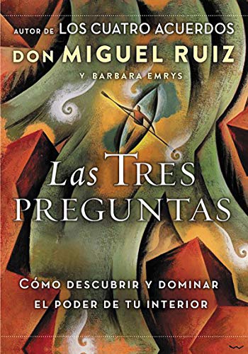 Las tres preguntas Cmo descubrir y dominar el poder de tu interior [Paperback]