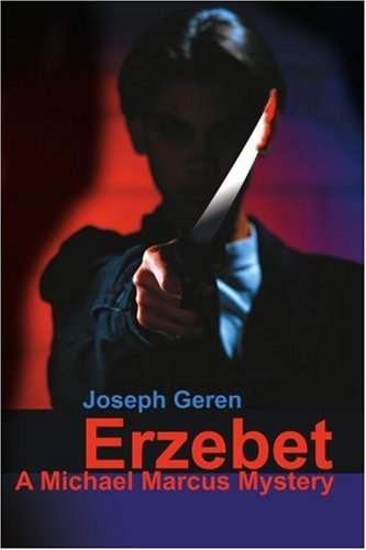 Erzebet  A Michael Marcus Mystery [Paperback]