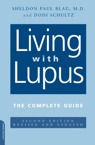 Living With Lupus The Complete Guide, 2nd Edition [Paperback]