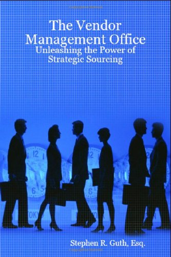 The Vendor Management Office Unleashing The Power Of Strategic Sourcing [Perfect Paperback]