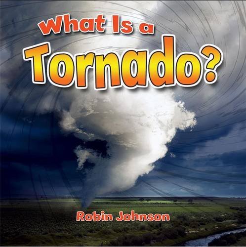 What Is A Tornado (severe Weather Close-Up) [Paperback]