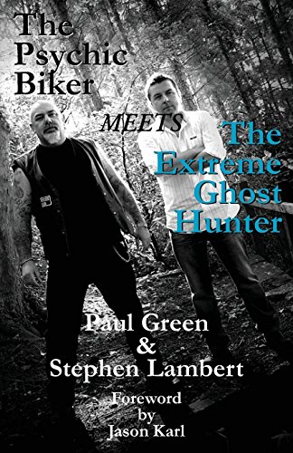 The Psychic Biker Meets The Extreme Ghost Hunter [Paperback]