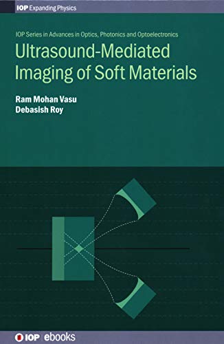 Ultrasound-Mediated Imaging of Soft Materials [Hardcover]