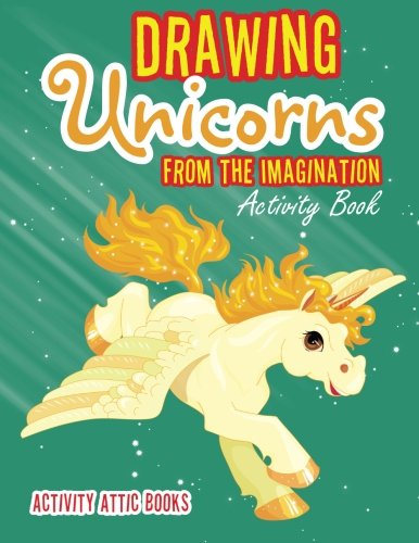 Drawing Unicorns From The Imagination Activity Book [Paperback]