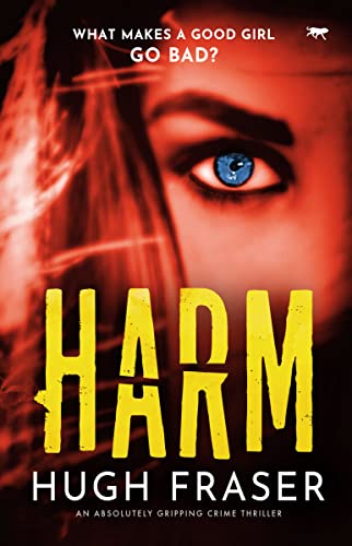 Harm An Absolutely Gripping Crime Thriller [Paperback]