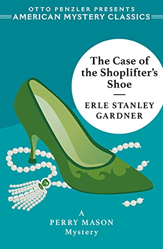 The Case of the Shoplifter's Shoe A Perry Mason Mystery [Paperback]