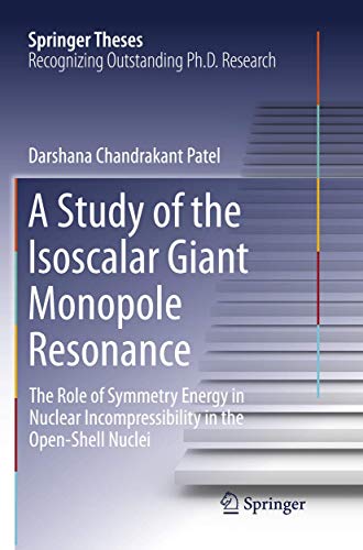A Study of the Isoscalar Giant Monopole Resonance The Role of Symmetry Energy i [Paperback]