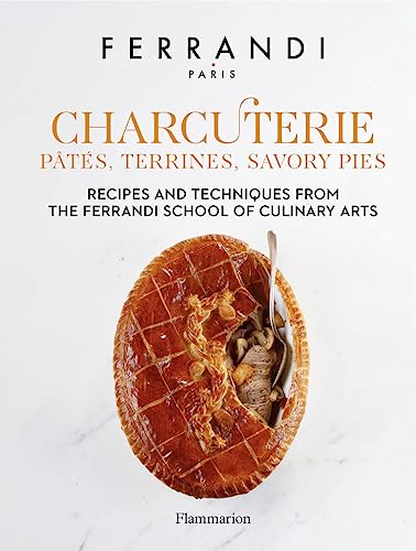 Charcuterie Pts, Terrines, Savory Pies Recipes and Techniques from the Ferra [Hardcover]