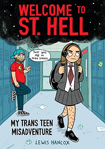 Welcome to St. Hell My Trans Teen Misadventure A Graphic Novel [Hardcover]