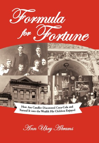 Formula For Fortune How Asa Candler Discovered Coca-Cola And Turned It Into The [Hardcover]