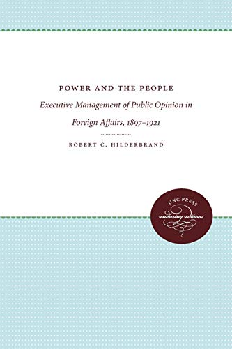 Power And The People Executive Management Of Public Opinion In Foreign Affairs, [Paperback]