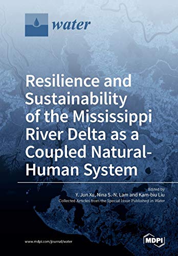 Resilience and Sustainability of the Mississippi River Delta As a Coupled Natura [Paperback]