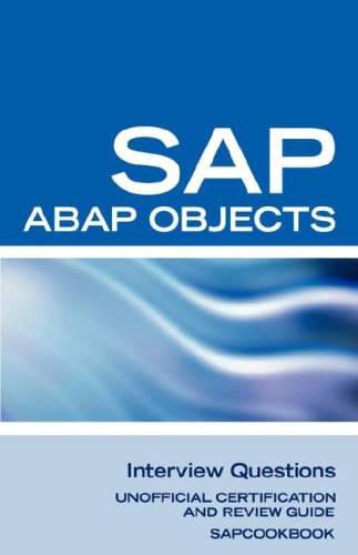 Sap Abap Objects Interview Questions Unofficial Sap R3 Abap Objects Certificati [Paperback]