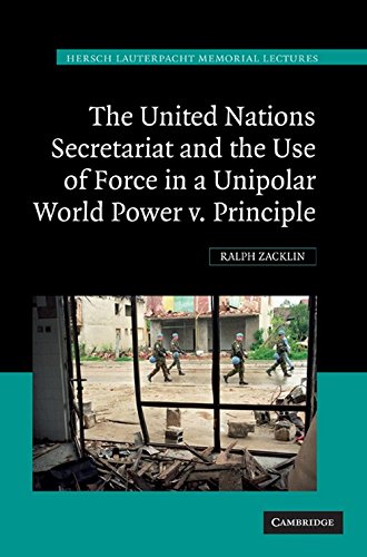 The United Nations Secretariat and the Use of Force in a Unipolar World Power v [Hardcover]