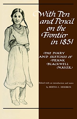 With Pen and Pencil on the Frontier in 1851 The Diary and Sketches of Frank Bla [Paperback]