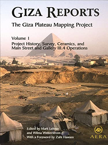 Giza Reports 1 Project History, Survey, Ceramics, and Main Street and Gallery I [Paperback]