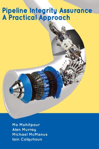 Pipeline Integrity Assurance A Practical Approach [Hardcover]
