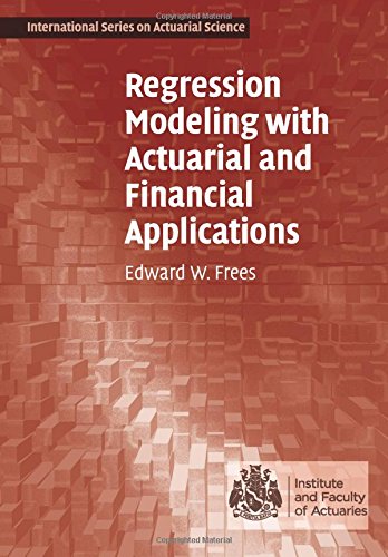 Regression Modeling with Actuarial and Financial Applications [Paperback]