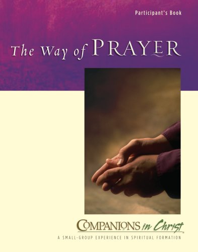The Way Of Prayer Participants Book (companions In Christ) [Perfect Paperback]