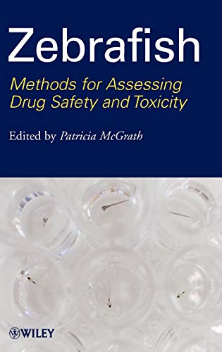 Zebrafish Methods for Assessing Drug Safety and Toxicity [Hardcover]