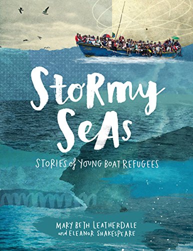 Stormy Seas Stories of Young Boat Refugees [Hardcover]