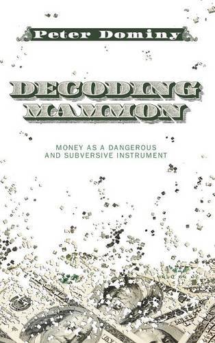 Decoding Mammon [Hardcover]