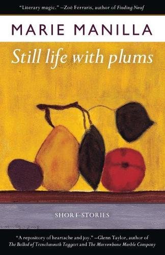 Still Life with Plums Short Stories [Paperback]