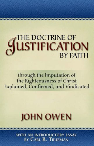 The Doctrine Of Justification By Faith [Paperback]