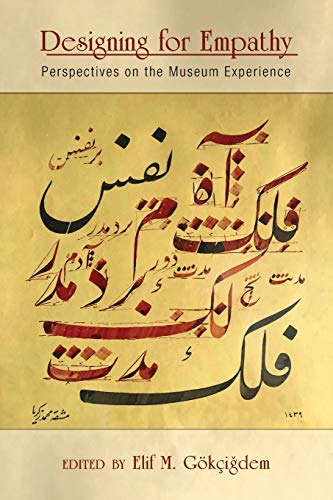 Designing for Empathy Perspectives on the Museum Experience [Paperback]