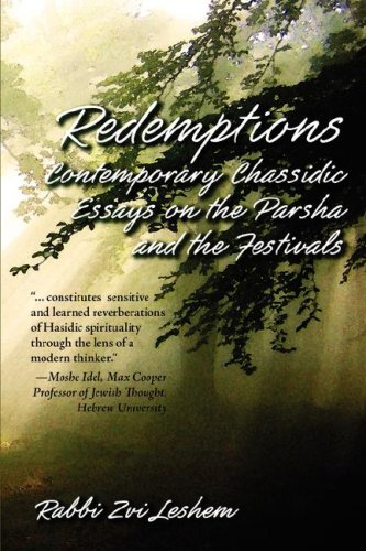 Redemptions  Contemporary Chassidic Essays on the Parsha and the Festivals [Paperback]