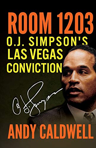 Room 1203 O.J. Simpson's Las Vegas Conviction [Paperback]