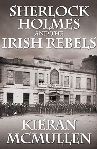 Sherlock Holmes And The Irish Rebels [Paperback]