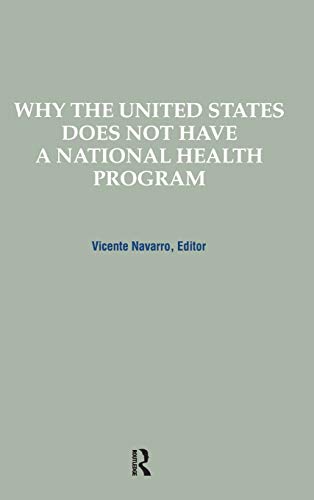 Why the United States Does Not Have a National Health Program [Hardcover]