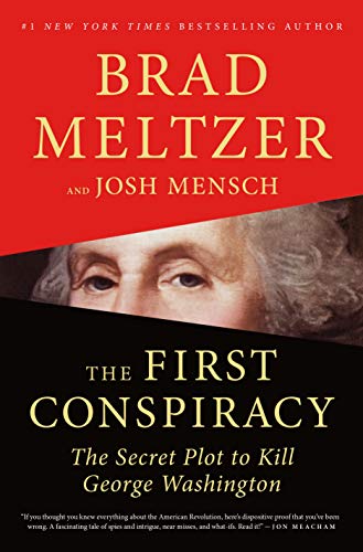 The First Conspiracy The Secret Plot to Kill George Washington [Paperback]