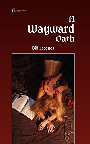 A Wayward Oath [Paperback]