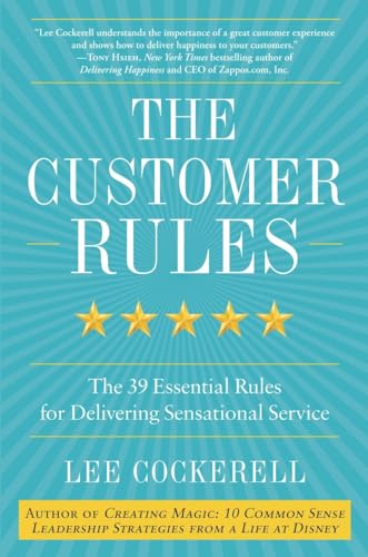 The Customer Rules The 39 Essential Rules for Delivering Sensational Service [Hardcover]
