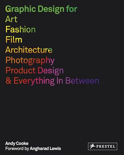 Graphic Design for Art, Fashion, Film, Architecture, Photography, Product Design [Paperback]