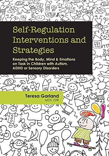 Self-Regulation Interventions And Strategies Keeping The Body, Mind & Emotions  [Paperback]
