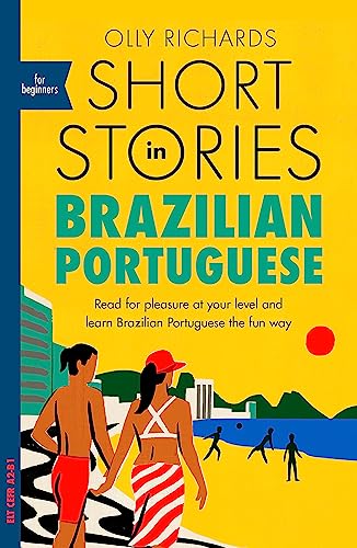 Short Stories in Brazilian Portuguese for Beginners Read for pleasure at your l [Paperback]